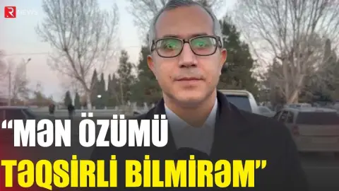 "Mən özümü təqsirli bilmirəm" - Kamran Əsədov - Məhkəmə prosesi keçirildi - RTV