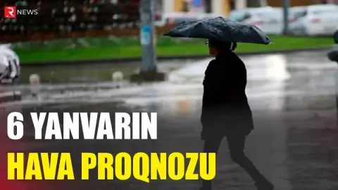 6 yanvarın hava proqnozu açıqlandı - RTV